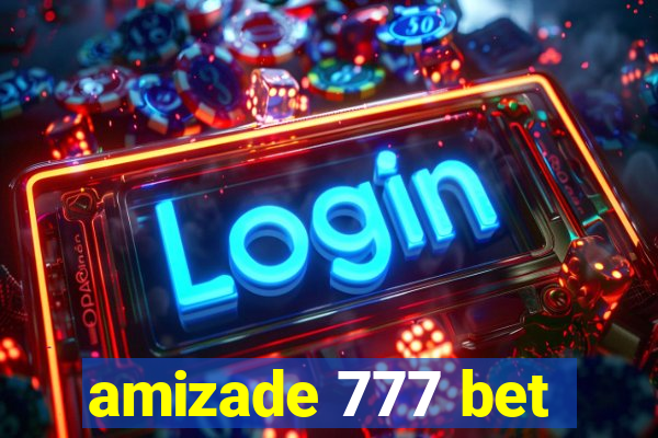 amizade 777 bet